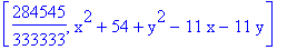 [284545/333333, x^2+54+y^2-11*x-11*y]